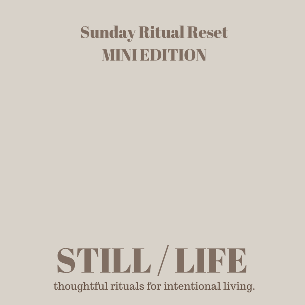 Sunday Ritual Reset Mini Edition by STILL / LIFE