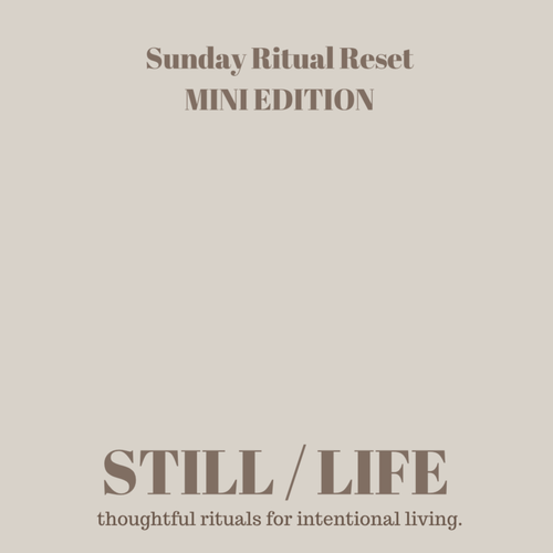 Sunday Ritual Reset Mini Edition by STILL / LIFE